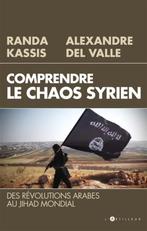 Comprendre le chaos syrien : des révolutions arabes au jihad, Kassis et Del Valle, Enlèvement ou Envoi, Utilisé, 20e siècle ou après