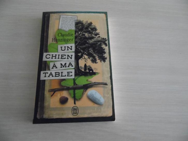 UN CHIEN À MA TABLE       CLAUDIE HUNZINGER, Boeken, Romans, Zo goed als nieuw, Europa overig, Ophalen of Verzenden