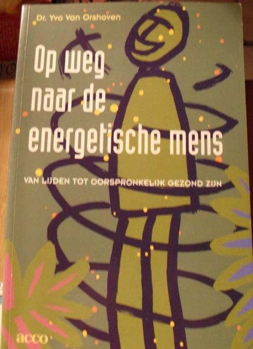 Op weg naar de energetische mens, Yvo van Orshoven, Boeken, Gezondheid, Dieet en Voeding, Zo goed als nieuw, Verzenden