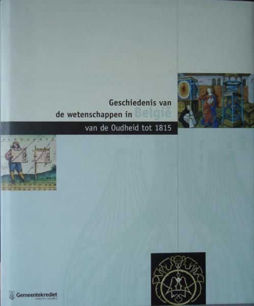 Geschiedenis van de wetenschappen in België van de Oudheid t, Boeken, Geschiedenis | Nationaal, Ophalen of Verzenden