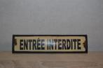 Plaque émaillée Entrée interdite, Enlèvement ou Envoi, Utilisé