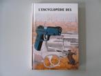 L' Encyclopédie des Pistolets et Revolvers - Plus de 400.., Livres, Encyclopédies, Enlèvement ou Envoi, Utilisé, Autres sujets/thèmes