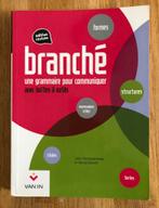 Branché une grammaire pour communiquer édition révisée, Frans, ASO, Ophalen of Verzenden, Zo goed als nieuw