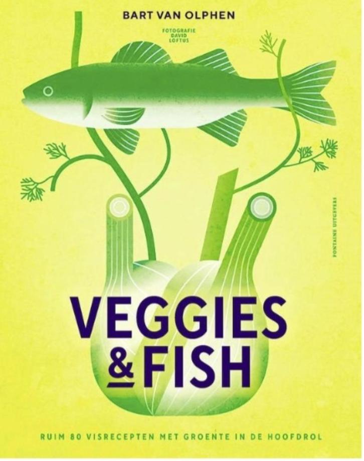 Veggies & Fish, Bart van Olphen BK, Boeken, Kookboeken, Zo goed als nieuw, Vegetarisch, Verzenden