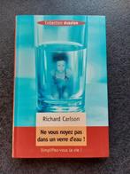 Ne vous noyez pas dans un verre d'eau - Richard Carlson, Boeken, Psychologie, Ophalen, Richard Carlson, Ontwikkelingspsychologie