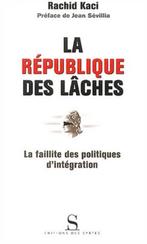 LA RÉPUBLIQUE DES LÂCHES - Rachid Kaci /9782845450851, Rachid Kaci, Ophalen of Verzenden