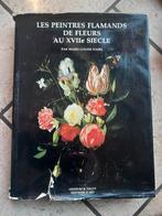 Les peintres flamands de fleurs au XVIIe siècle, Antiek en Kunst, Ophalen of Verzenden