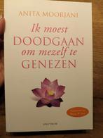 Anita Moorjani - Ik moest doodgaan om mezelf te genezen, Enlèvement ou Envoi, Anita Moorjani