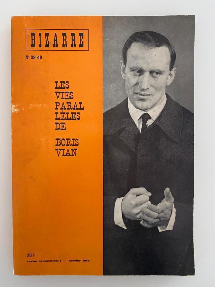 Les vies parallèles de Boris Vian Revue Bizarre 39-40 1966, Livres, Littérature, Comme neuf, Europe autre, Enlèvement ou Envoi