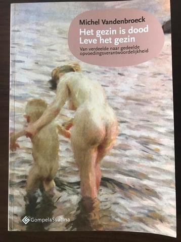 Michel Vandenbroeck - Het gezin is dood; Leve het gezin beschikbaar voor biedingen