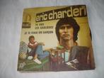 45 T - SINGLE - Eric Charden ‎– 14 Ans Les Gauloises / Je, CD & DVD, 7 pouces, Pop, Enlèvement ou Envoi, Single