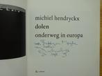 Michiel Hendryckx, Dolen, 2009, Lannoo **signed**, Ophalen of Verzenden, Zo goed als nieuw, Fotografie algemeen