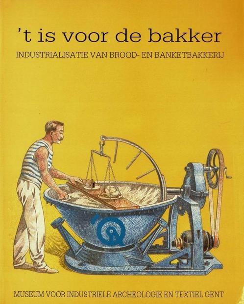 't Is voor de bakker - Gent, MIAT, 1986, Livres, Histoire & Politique, Utilisé, Enlèvement ou Envoi