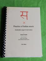 Pratique de la musique indienne - Sangit hindoustani (Inde d, Livres, Comme neuf, Artiste, Daniel Schell, Enlèvement ou Envoi