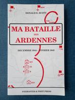 Ma bataille des Ardennes : Décembre 1944 - Février 1945, Livres, Guerre & Militaire, Donald E.Scott, Utilisé, Enlèvement ou Envoi