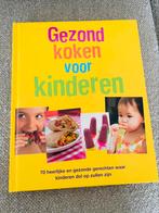 Gezond Koken voor Kinderen!, Ophalen of Verzenden, Zo goed als nieuw, Sarah Banbery, Gezond koken
