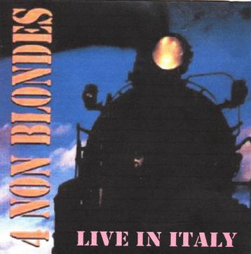 4 NON BLONDES - Live In Italy beschikbaar voor biedingen