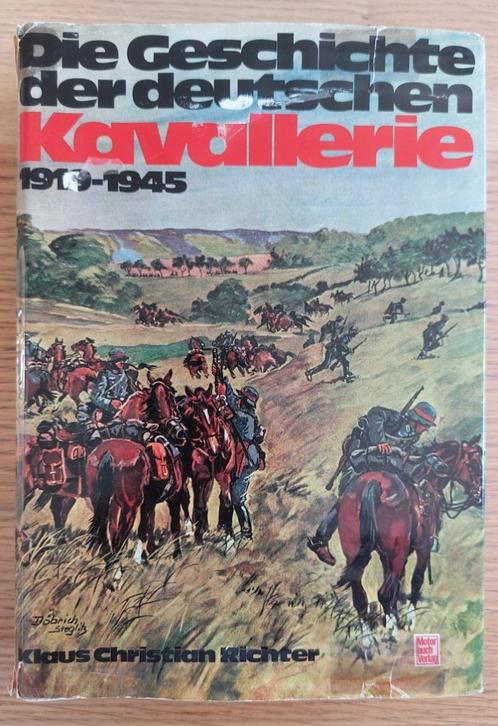 Die Geschichte der deutschen Kavallerie 1919 -1945, Livres, Guerre & Militaire, Utilisé, Armée de terre, Deuxième Guerre mondiale