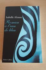 Roman à l'eau de bleu d'Isabelle Alonso, Livres, Romans, Isabel Alonso, Europe autre, Utilisé, Enlèvement ou Envoi