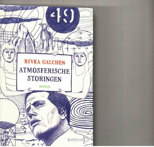 Atmosferische storingen rivka galchen 255 blz, Boeken, Romans, Zo goed als nieuw, Ophalen of Verzenden