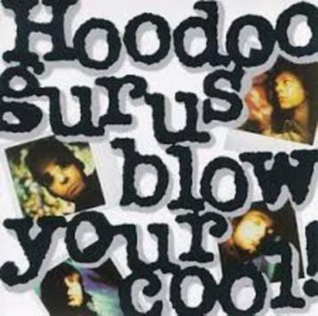 HOODOO GURUS - BLOW YOUR COOL ! beschikbaar voor biedingen