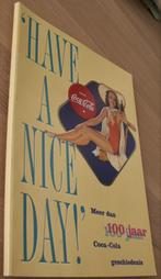 Boek "Have a nice day", meer dan 100 jaar Coca-Cola geschied, Verzamelen, Nieuw, Ophalen of Verzenden