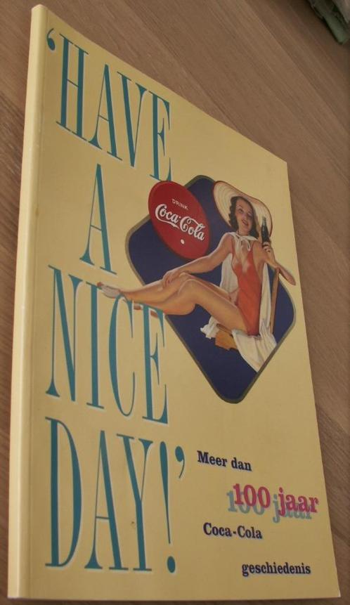 Boek "Have a nice day", meer dan 100 jaar Coca-Cola geschied, Verzamelen, Merken en Reclamevoorwerpen, Nieuw, Ophalen of Verzenden