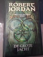 Robert Jordan - De grote jacht hardcover, Boeken, Fantasy, Ophalen of Verzenden, Zo goed als nieuw, Robert Jordan