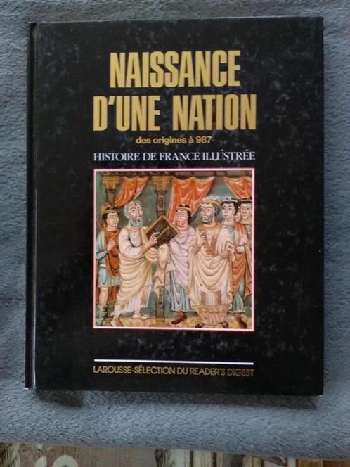 "Naissance d'une nation, des origines à 987" France (1988), Livres, Histoire nationale, Utilisé, Enlèvement ou Envoi