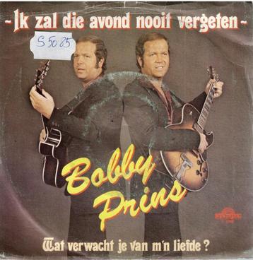 Vinyl, 7 "   /    Bobby Prins – Ik Zal Die Avond Nooit Verge