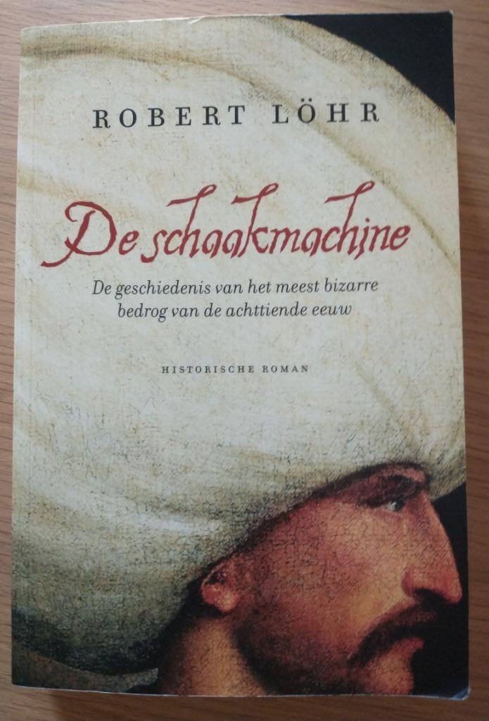 * Boek De schaakmachine (Roberrt Löhr), Boeken, Romans, Gelezen, Europa overig, Ophalen of Verzenden