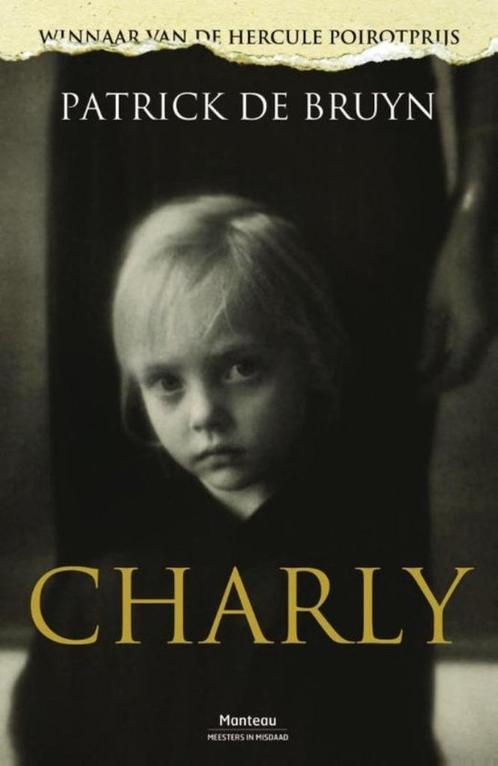 Patrick De Bruyn  Charly, Boeken, Thrillers, Zo goed als nieuw, Ophalen of Verzenden