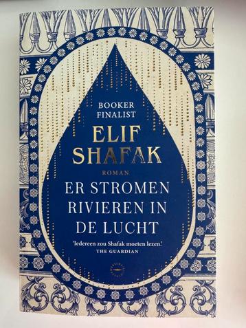 Elif Shafak - Er stromen rivieren in de lucht beschikbaar voor biedingen
