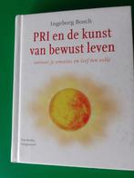 PRI en de kunst van bewust leven Ingeborg Bosch Prijs: 4, Persoonlijkheidsleer, Ophalen of Verzenden, Zo goed als nieuw, Ingeborg Bosch
