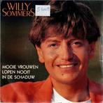 Vinyl, 7"   /   Willy Sommers – Mooie Vrouwen Lopen Nooit In, CD & DVD, Vinyles | Autres Vinyles, Autres formats, Enlèvement ou Envoi