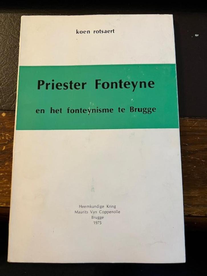 Priester Fonteyne en het Fonteynisme te Brugge, Boeken, Geschiedenis | Stad en Regio, Ophalen