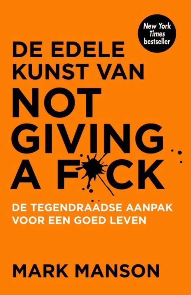 De edele kunst van not giving a f*ck | Mark Manson, Boeken, Advies, Hulp en Training, Ophalen of Verzenden