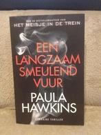 Paula Hawkins - Een langzaam smeulend vuur, Comme neuf, Enlèvement ou Envoi, Paula Hawkins