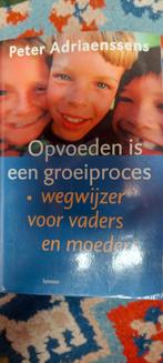 Peter Adriaenssens - Opvoeden is een groeiproces, Ophalen of Verzenden, Zo goed als nieuw, Peter Adriaenssens