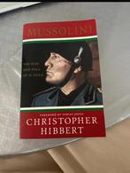 Mussolini - The Rise and Fall of Il Duce - Christopher Hibbe, Ophalen of Verzenden, Zo goed als nieuw