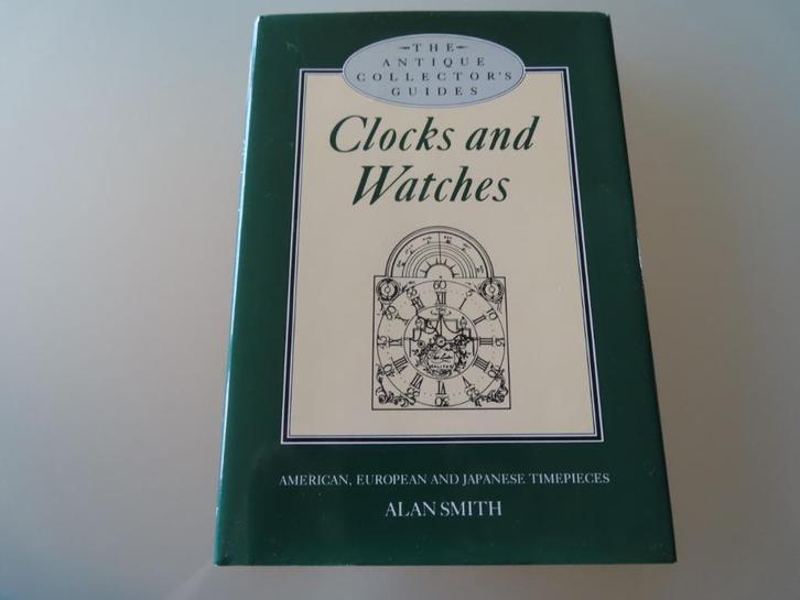 NOUVEAU / Horloges et Montres – Alan Smith The antique colle, Livres, Technique, Neuf, Autres sujets/thèmes, Enlèvement ou Envoi