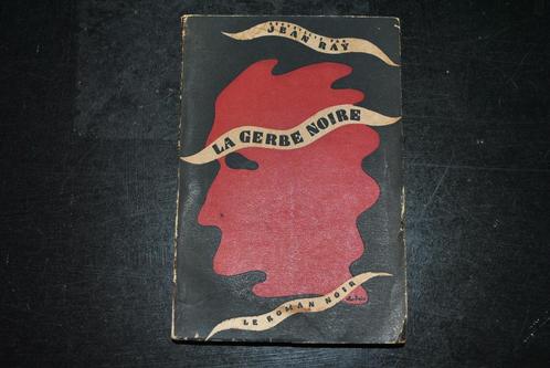 Jean Ray La Gerbe Noire Ed LA SIXAINE NIVELLES 1947 EO RARE, Livres, Fantastique, Utilisé, Enlèvement ou Envoi