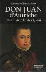 DON JUAN D'AUTRICHE - Bâtard de Charles Quint, Neuf, Edmonde Charles-Roux, Enlèvement ou Envoi, 15e et 16e siècles