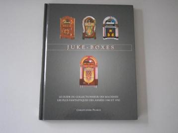 Juke-Boxes - Le guide du collectionneur des machines les.. beschikbaar voor biedingen