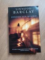 Linwood Barclay - Zonder een woord, Boeken, Ophalen of Verzenden
