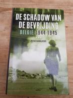 Peter Schrijvers - De schaduw van de bevrijding België 1944, Boeken, Peter Schrijvers, Ophalen of Verzenden, Zo goed als nieuw