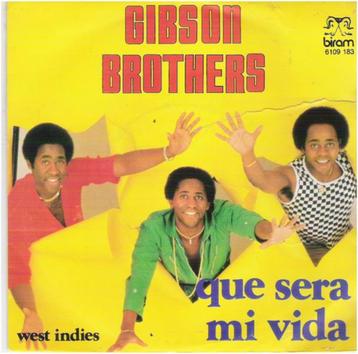 GIBSON BROTHERS: "Que sera mi vida"