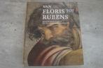 VAN FLORIS TOT RUBENS, Boeken, Ophalen of Verzenden, Gelezen