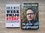 Werk, zwijg en sterf + De grote pensioenroof, Kim De Witte, Verzenden, Nieuw, Maatschappij en Samenleving, Kim De Witte