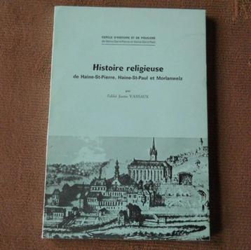 Histoire religieuse de Haine et Morlanwelz - La Louvière beschikbaar voor biedingen